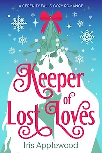 Keeper of Lost Loves: A Serenity Falls Cozy Romance