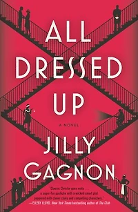 All Dressed Up: A Novel