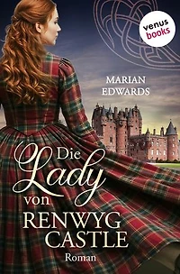 Die Lady von Renwyg Castle: Roman | Bellemare-MacTavish-Reihe: Band 2