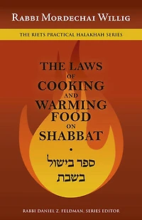 The Laws of Cooking and Arming Food on Shabbat