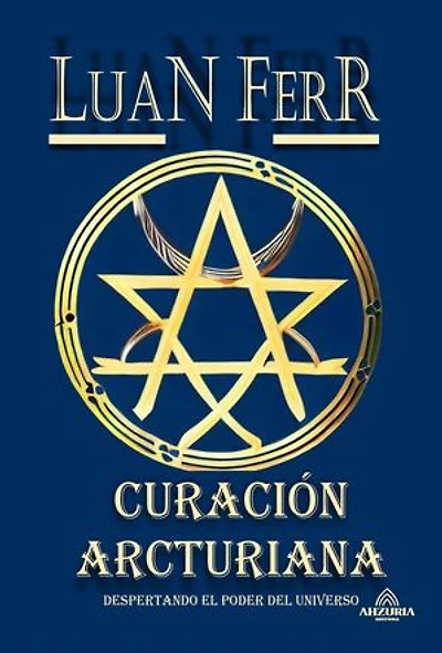 CURACIÓN ARCTURIANA: Despertando el Poder de la Energía Cósmica.