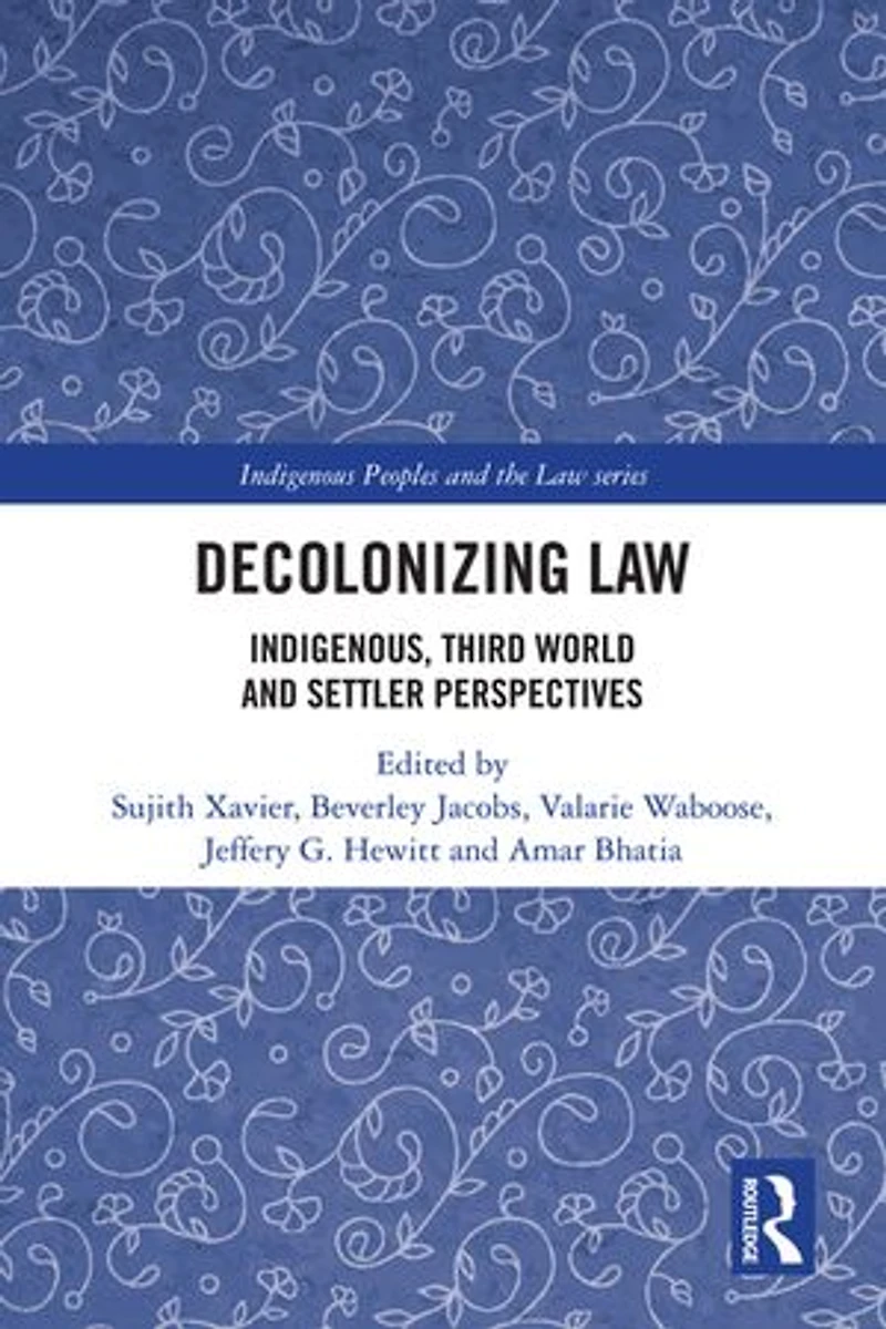 Decolonizing Law: Indigenous, Third World And Settler Perspectives