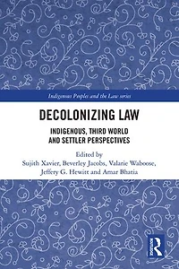 Decolonizing Law: Indigenous, Third World And Settler Perspectives
