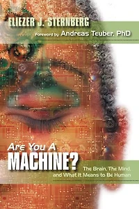 Are You a Machine?: the Brain, Mind, And What It Means to Be Human