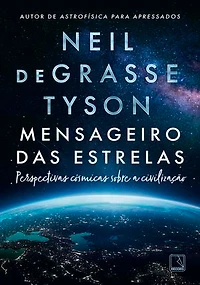 Mensageiro das estrelas: Perspectivas cósmicas sobre a civilização