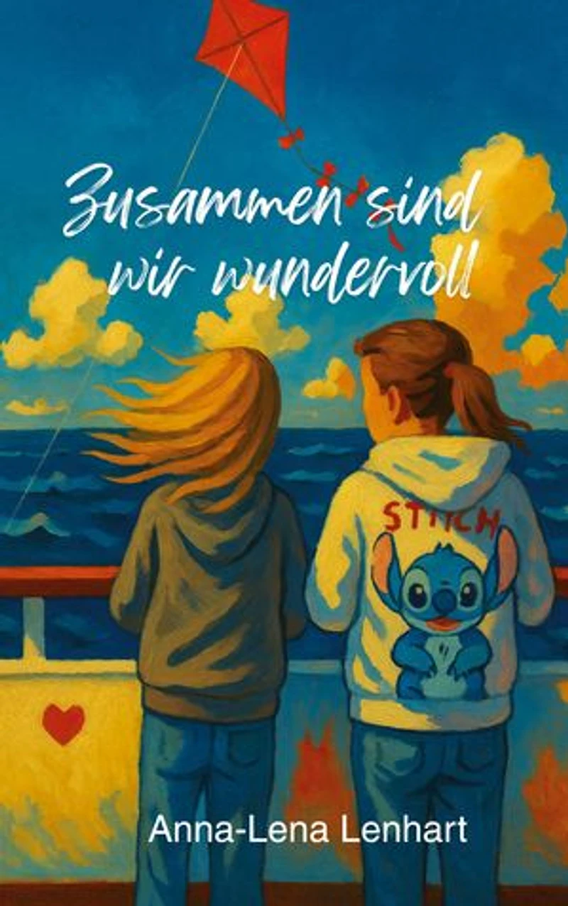 Zusammen sind wir wundervoll: Eine Geschichte über Schwestern, Mut und die Kraft der Familie