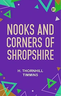 Nooks and Corners of Shropshire