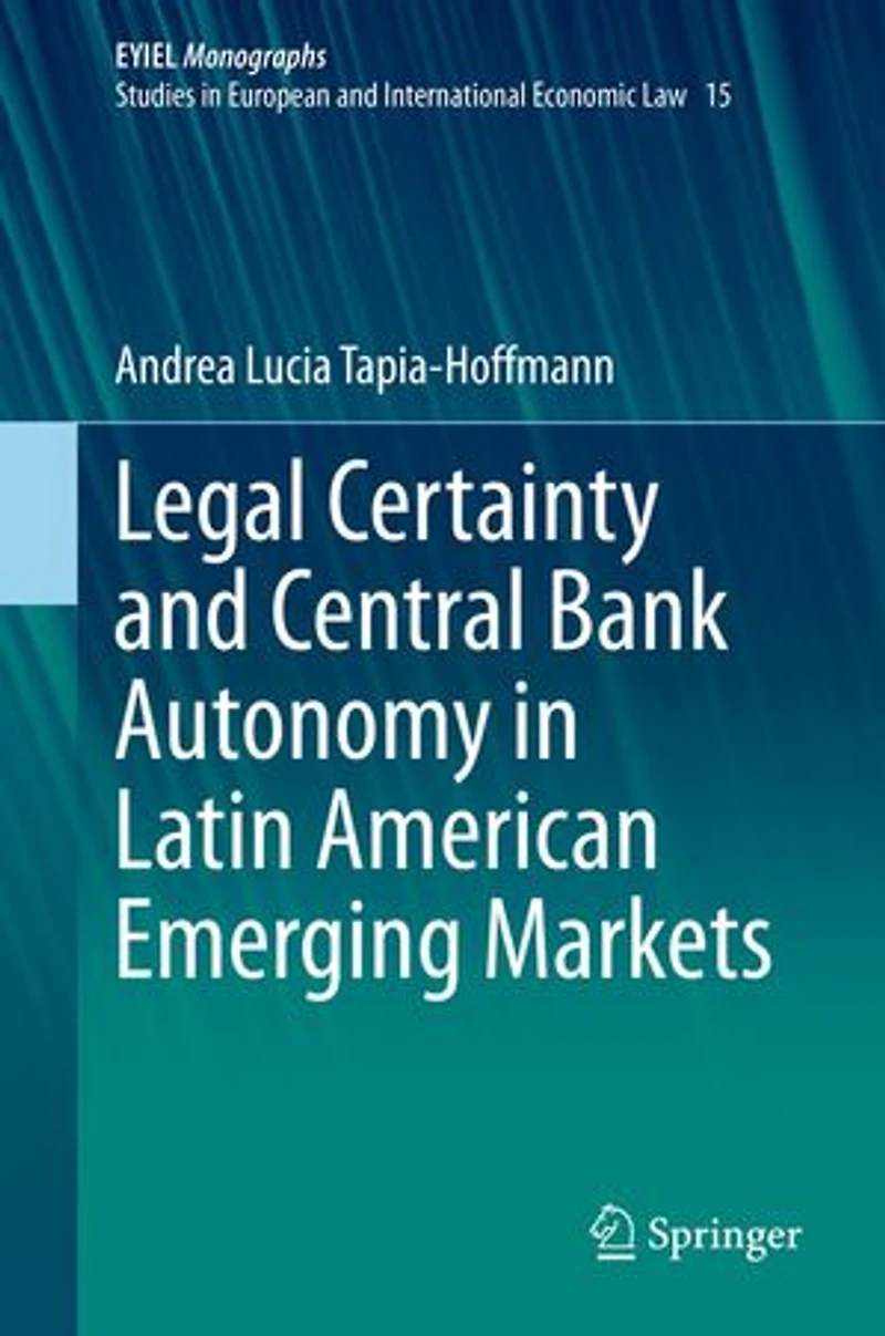 Legal Certainty And Central Bank Autonomy Latin American Emerging Markets
