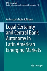 Legal Certainty And Central Bank Autonomy Latin American Emerging Markets