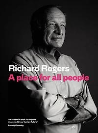 A Place For All People: Life, Architecture And The Fair Society