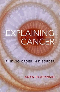 Explaining Cancer: Finding Order Disorder