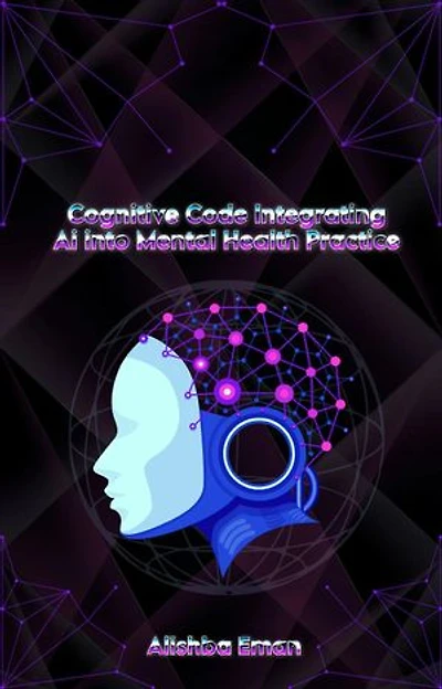 Cognitive Code Integrating Ai into Mental health practice