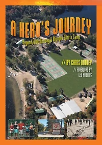 A Hero's Journey: Beyond Little Norway and Olympia Sports Camp