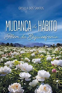 Mudança de hábito; além da Esquizofrenia