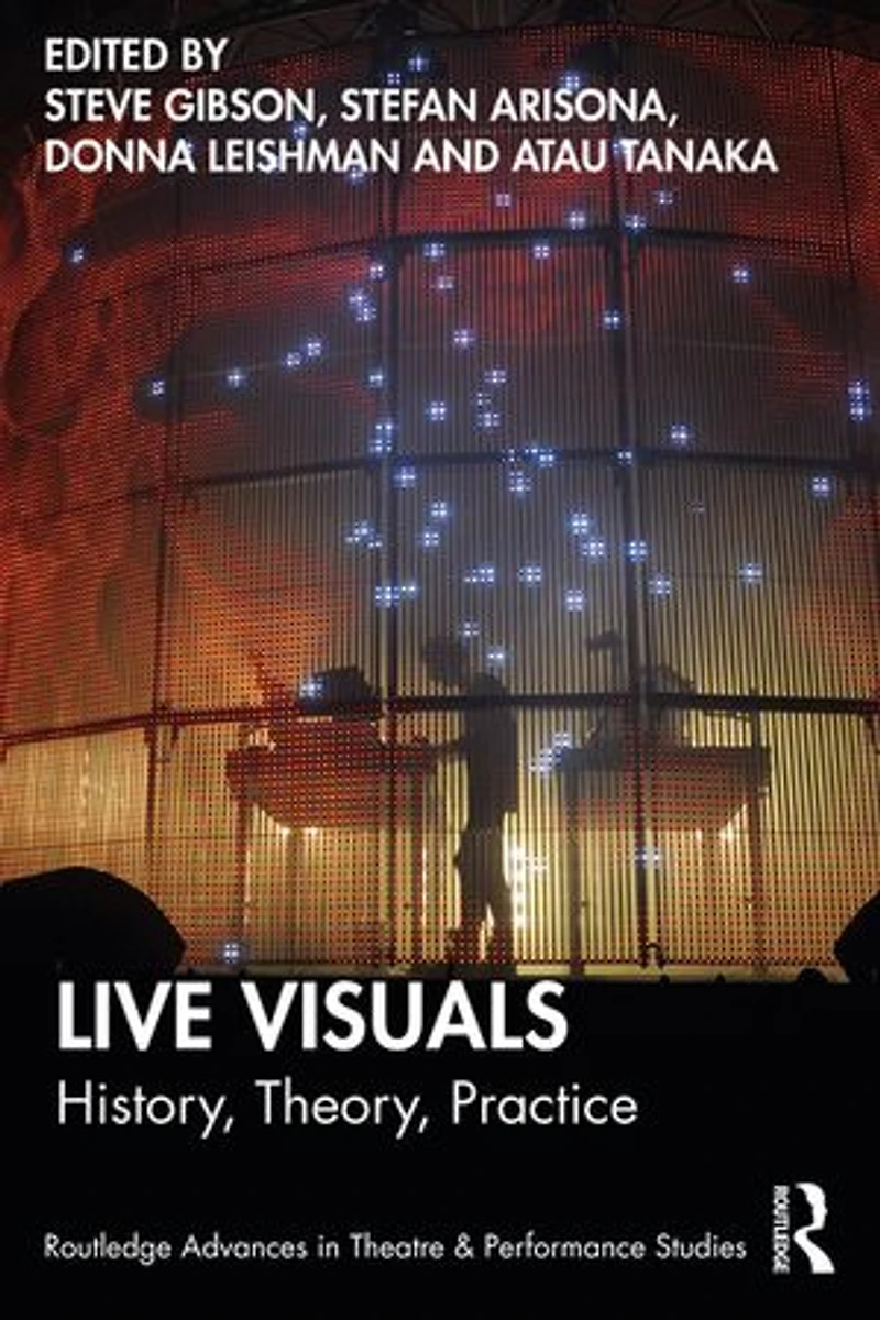 Live Visuals: History, Theory, Practice