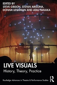Live Visuals: History, Theory, Practice