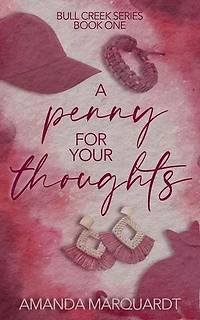 A Penny For Your Thoughts: Bull Creek Series, #1