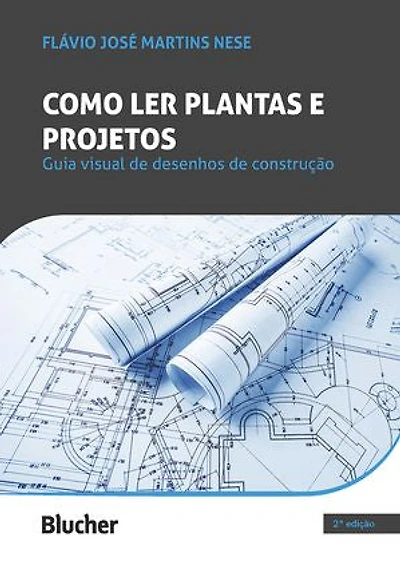 Como ler plantas e projetos: guia visual de desenhos de construção