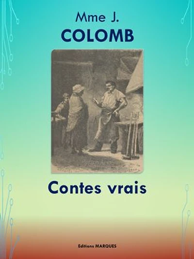 Contes vrais: Edition intégrale