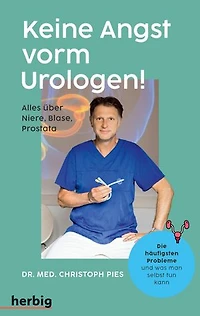 Keine Angst vorm Urologen!: Alles über Niere-Blase-Prostata