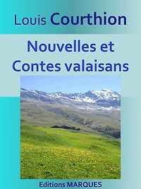 Nouvelles et Contes valaisans: Texte intégral
