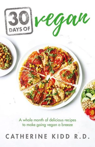 30 Days Of Vegan: A Whole Month Delicious Recipes To Make Going Vegan Breeze