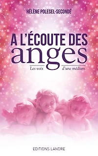 A l'écoute des anges : les voix d'une médium: médium