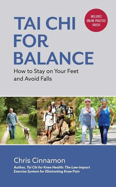 Tai Chi for Balance: How to Stay on Your Feet and Avoid Falls
