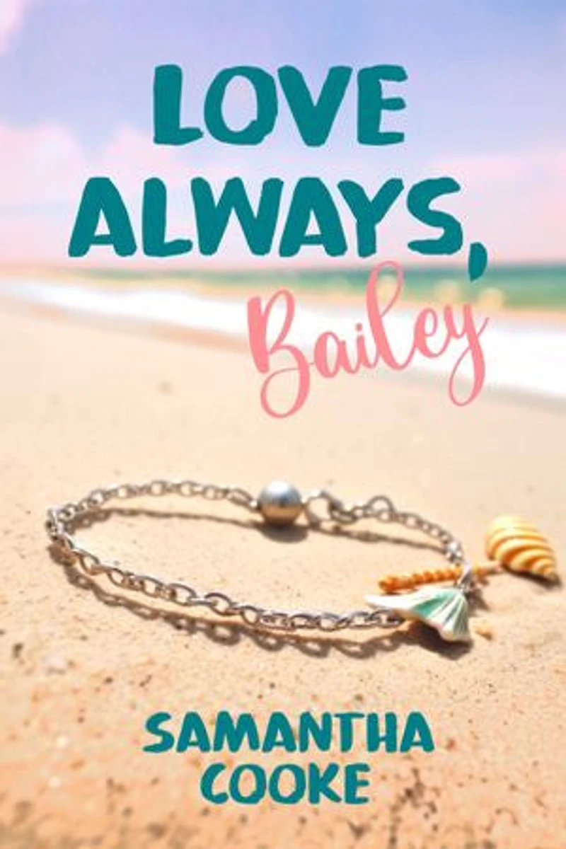 Love Always, Bailey