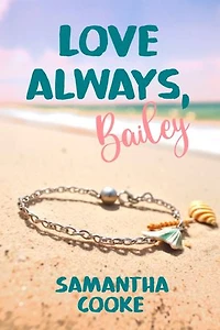 Love Always, Bailey