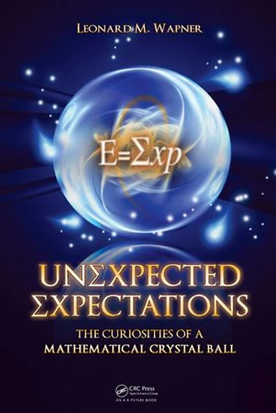 Unexpected Expectations: The Curiosities Of A Mathematical Crystal Ball