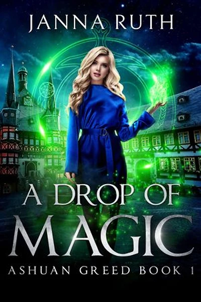 A Drop of Magic: Ashuan Greed 1