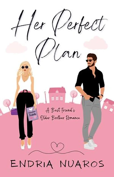 Her Perfect Plan: A Best Friend's Older Brother Romance