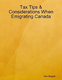 Tax Tips & Considerations When Emigrating Canada