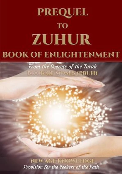 Prequel to Book of Enlightenment: NEW AGE KNOWLEDGE PREQUELS, #1