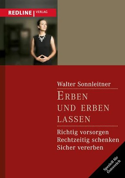 Erben und erben lassen: Richtig vorsorgen - rechtzeitig schenken - sicher vererben