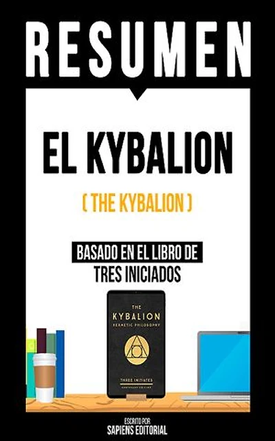 Resumen - El Kybalion (The Kybalion)