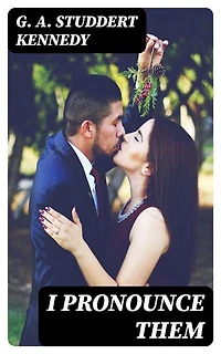 I Pronounce Them: Enriched edition. A Story of Man and Wife