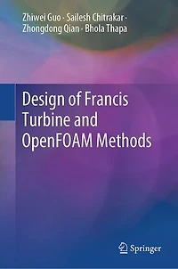 Design of Francis Turbine and OpenFOAM Methods