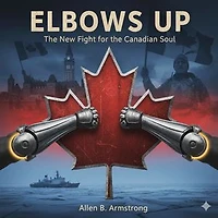 Elbows Up: The New Fight for the Canadian Soul