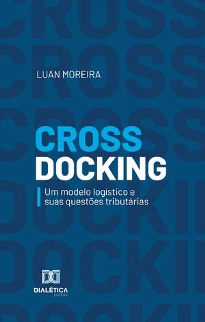 Cross Docking: Um Modelo Logístico e suas Questões Tributárias