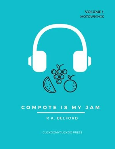 Compote Is My Jam: Volume 1, Motown Mix