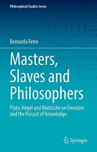 Masters, Slaves and Philosophers: Plato