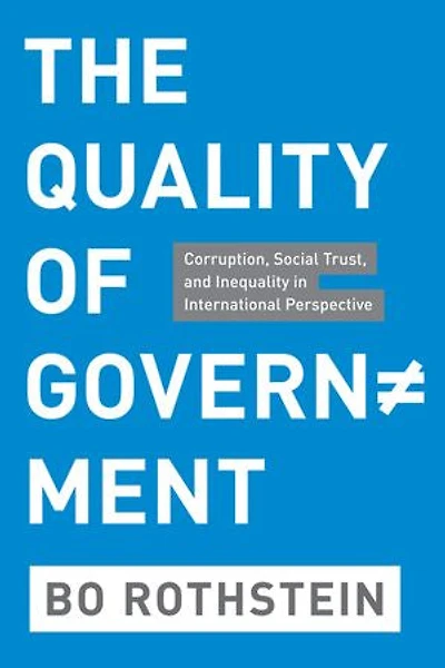 The Quality of Government: Corruption, Social Trust, and Inequality International Perspective