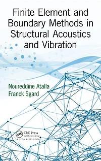Finite Element and Boundary Methods Structural Acoustics Vibration