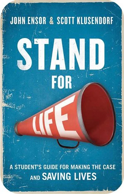 Stand for Life: A Student's Guide Making the Case and Saving Lives