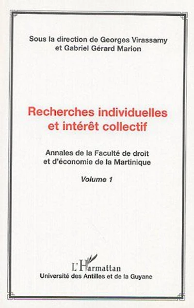 Recherches individuelles et intérêt collectif: Annales de la Faculté de droit et d'économie de la Martinique (volume 1)