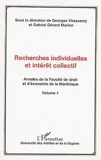 Recherches individuelles et intérêt collectif: Annales de la Faculté de droit et d'économie de la Martinique (volume 1)