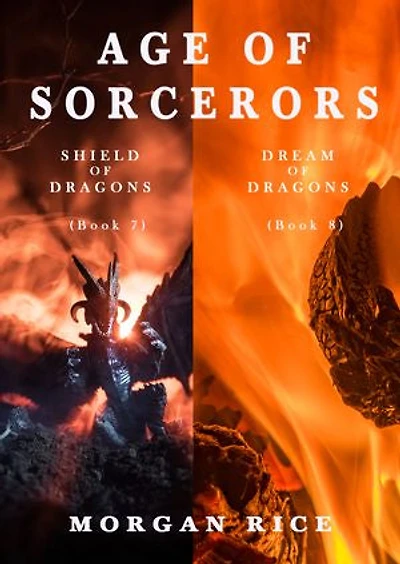 Age of the Sorcerers Bundle: Shield of Dragons (#7) and Dream of Dragons (#8)