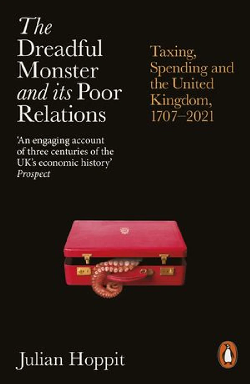 the Dreadful Monster and its Poor Relations: Taxing, Spending United Kingdom, 1707-2021